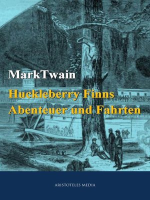 cover image of Huckleberry Finns Abenteuer und Fahrten